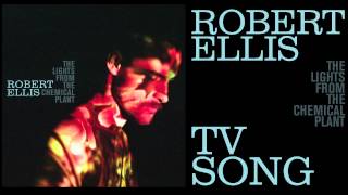 Watch Robert Ellis Tv Song video