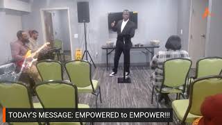 EMPOWERED to EMPOWER!!! | Pastor Derrick Parker | The Garner FIRE