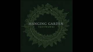 Watch Hanging Garden Hands That Decay video