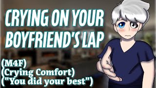 Crying On Your Boyfriends Lap M4F Crying Comfort Hugs And Kisses