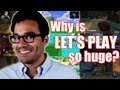 Why Is LET'S PLAY So Huge? | Game/Show | PBS Digital Studios