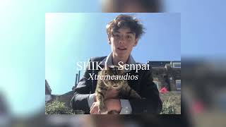 SHIKI - Senpai || edit audio Xtreme audios