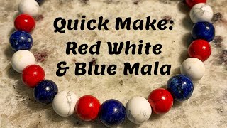Quick Make: Red White & Blue Mala