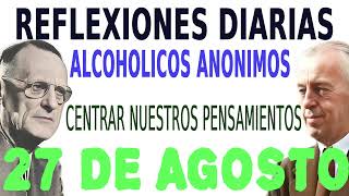 Reflexiones Diarias De Alcoholicos Anonimos 27 De Agosto Centrar Nuestros Pensamientos