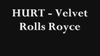 Watch Hurt Velvet Rolls Royce video
