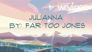 Watch Far Too Jones Julianna video