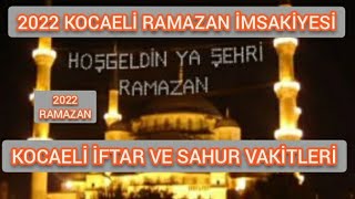 Kocaeli̇ Ramazan İmsaki̇ye 2022 - İftar Ve Sahur Vaki̇tleri̇