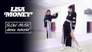 LISA - 'MONEY' Dance Tutorial | Chorus + Dance Break | Mirrored + SLOW MUSIC