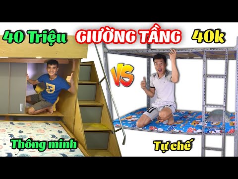 VUA CHẾ TẠO - Giường Tầng Tự Chế 40k Vs Giường Tầng Thông Minh 40 Triệu