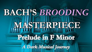 Bachs F Minor Prelude Dark & Brooding Masterpiece Bwv 881 Trinity College Cambridge Organ