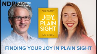 Finding Your Joy in Plain Sight | Katya Davydova | S4 E8