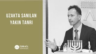 Uzakta Sanılan Yakın Tanrı - İsmail Serinken