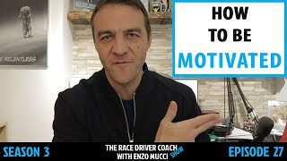 How To Be Motivated - Enzo Mucci TRDC Show S3 E29