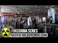Fukushima's abandoned & frozen in time department store