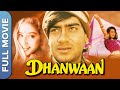 Dhanwaan (1993) | Ajay Devgn | Karisma Kapoor | Manisha Koirala | Kader Khan | Hindi Full Movie