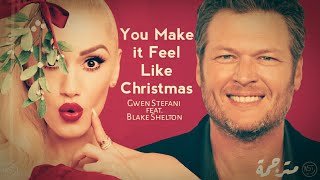 Gwen Stefani You Make It Feel Like Christmas Ft Blake Shelton Audio مترجمة Gwen Stefani You Make It Feel Like Christmas Ft Blake Shelton Audio مترجمة