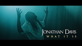 Watch Jonathan Davis What It Is video