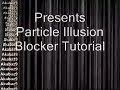 Particle Illusion Blocker Tutorial