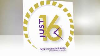 Weekly Video Series: JUST 16 ~ Keys To Abundant Living "Staying Connected With God" Part 5