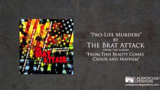 Watch Brat Attack Prolife Murders video