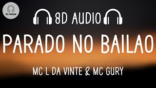 MC L Da Vinte & MC Gury - Parado no Bailão (8D AUDIO)