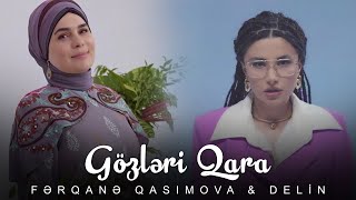 Fərqanə Qasımova & Delin - Gözləri Qara 
