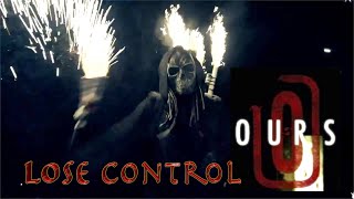 Watch Ours Lose Control video