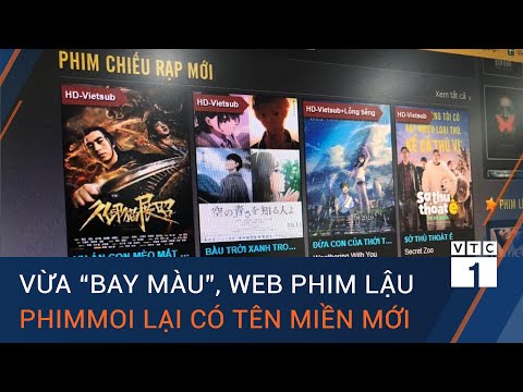 Vừa "bay màu", website xem phim lậu Phimmoi lại có tên miền mới | VTC1