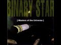 Binary Star-Reality Check
