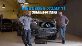 Mercedes X250 Yi Canavara Dönüştürdük
