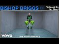 Bishop Briggs - "Tattooed On My Heart" Live Performance | Vevo