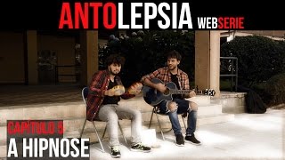 ANTOLEPSIA || Capítulo 5 - A Hipnose (Sub Esp)