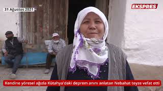 Kütahyadaki Depremi Yöresel Ağızla Anlatmıştı, Vefat Etti