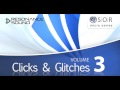 SOR - Clicks & Glitches Vol.3 | Glitch Loops
