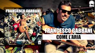 Francesco Gabbani - Come L'Aria [Official]