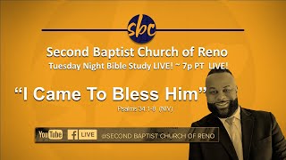 Second Baptist Church of Reno Tuesday Night Bible Study... LIVE! ~ 7p PT