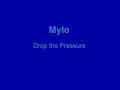 Mylo - Drop the Pressure