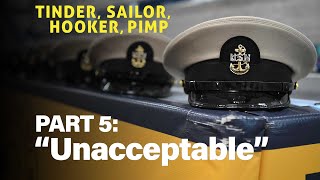 Unacceptable - Tinder, Sailor, , Pimp Part 5