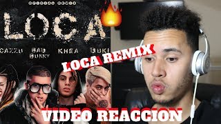 Loca Remix Khea Ft Bad Bunny Duki Cazzu Audio Oficial Reaccion Loca Remix Khea Ft Bad Bunny Duki Cazzu Audio Oficial Reaccion