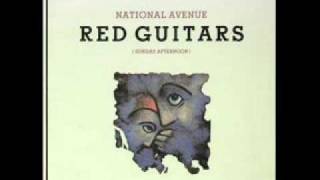 Watch Red Guitars National Avenue sunday Afternoon video