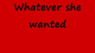 Whatever she wants