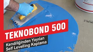Teknobond 500 Kendiliğinden Yayılan Self Levelling Kaplama.