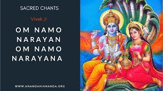 Sacred Chants |Om Namo Narayana | Chants of India | Vivek ji