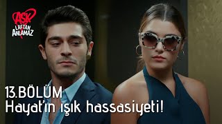 Hayatın, Murattan Kaçma Bahaneleri Aşk Laftan Anlamaz 13. Bölüm