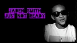 Watch Jaden Smith Jus Not Ready feat T Coles video