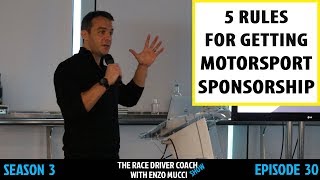 5 Rules For Getting Motorsport Sponsorship - Enzo Mucci TRDC Show S3 E30