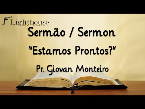 "Estamos Prontos?" - Pr. Giovan Monteiro