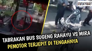 Mengerikan Pengendara Motor Terjepit Bus Sugeng Rahayu Vs Mira Yg Bertabrakan