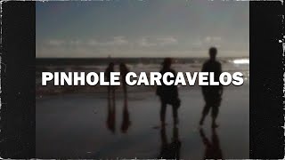A DAY WITH A PINHOLE LENS IN CARCAVELOS