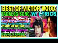 BEST OF VICTOR WOOD TAGALOG SONGS W/LYRICS